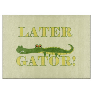 Later Gator Cutting Board