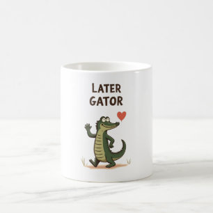 Later Gator Funny Alligator Goodbye Coffee Mug