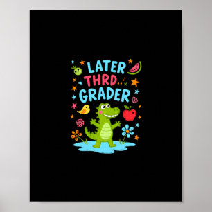 Later Gator Funny Alligator Kids Cute Third Poster