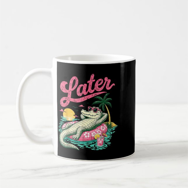 Later Gator Funny Alligator Meme Last Day Coffee Mug (Left)