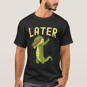 Later Gator Funny Pun Alligator Crocodile T-Shirt