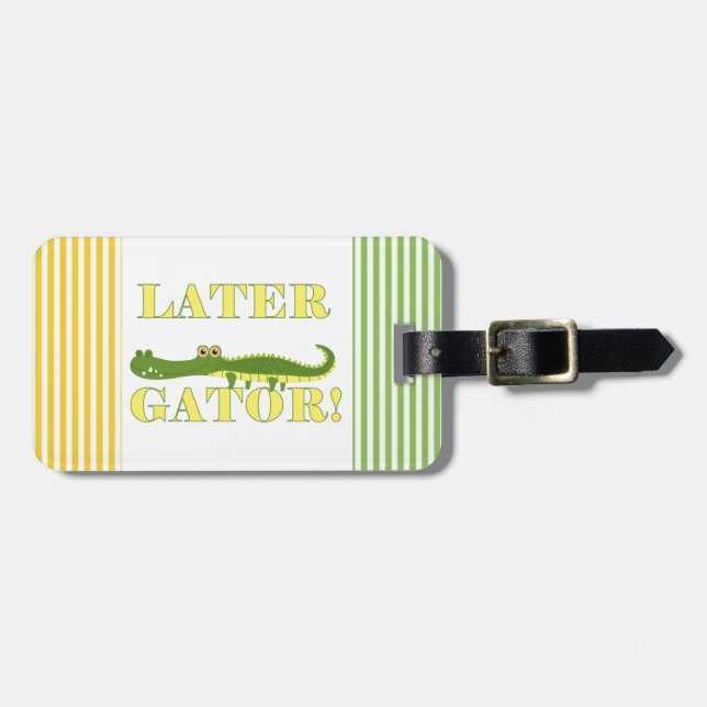 Later Gator Luggage Tag (Front Horizontal)