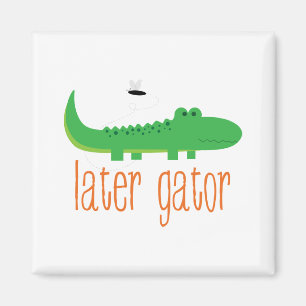 Later Gator Magnet