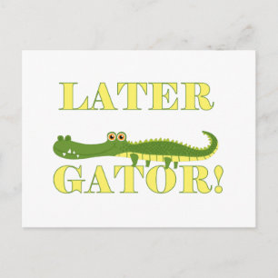 Later Gator Postcard