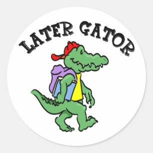 Later Gator Sticker