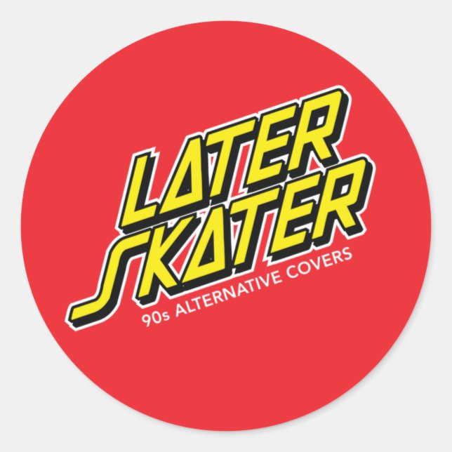Later Skater Classic Round Sticker (Front)