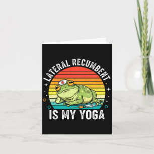 Lateral Rebent is My Yoga Funny Nurse Frog Nursing Card