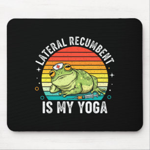 Lateral Rebent is My Yoga Funny Nurse Frog Nursing Mouse Mat