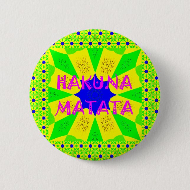 Latest Hakuna Matata Beautiful Amazing Design Colo 6 Cm Round Badge (Front)