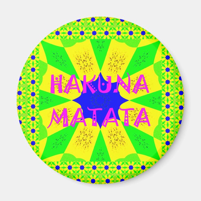 Latest Hakuna Matata Beautiful Amazing Design Colo Magnet (Front)