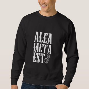 Latin - Alea iacta est Sweatshirt