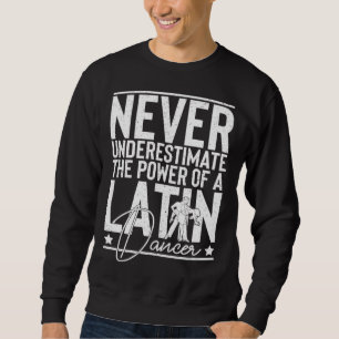 Latin Dance Music Shoes Lessons Beginner Workout D Sweatshirt