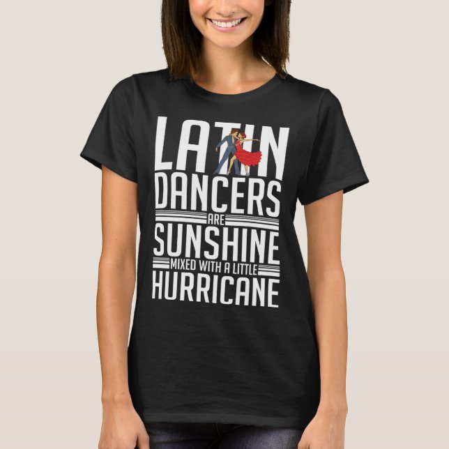 Latin Dance Music Shoes Lessons Beginner Workout D T-Shirt (Front)