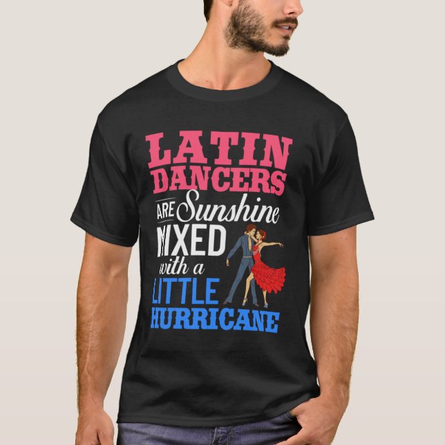 Latin Dance Music Shoes Lessons Beginner Workout D T-Shirt (Front)