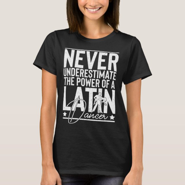 Latin Dance Music Shoes Lessons Beginner Workout D T-Shirt (Front)