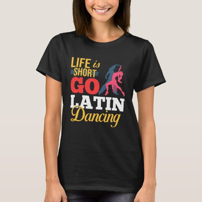 Latin Dance Music Shoes Lessons Beginner Workout D T-Shirt (Front)