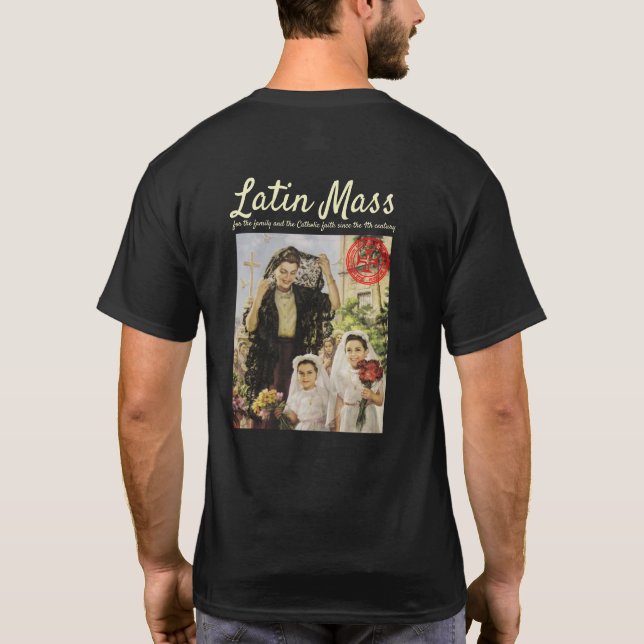 Latin Mass  for the family T-Shirt (Back)