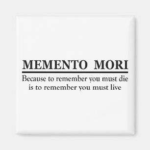 Latin Phrase - Memento Mori Magnet