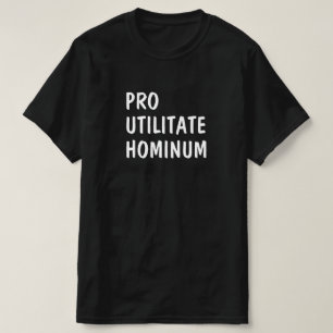 Latin: Pro utilitate hominum T-Shirt