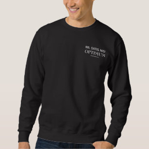 Latin Quote NIL SATIS NISI OPTIMUM Christian Sweatshirt
