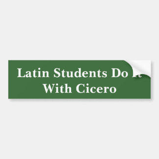 Latin Students And Cicero Bumper Sticker