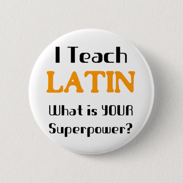 latin teach 6 cm round badge (Front)
