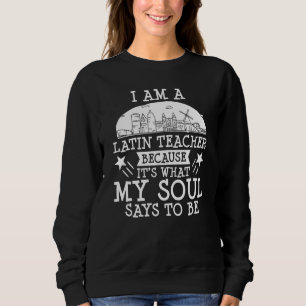 Latin Teacher Rome Language Lesson Student School  Sweatshirt