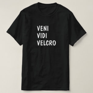 Latin: Veni Vidi Velcro T-Shirt