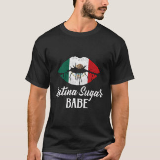 Latina Hispanic Pride Mexican Flag Latina Sugar Ba T-Shirt