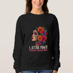 Latina Power Hispanic Heritage Month Flowers Women Sweatshirt