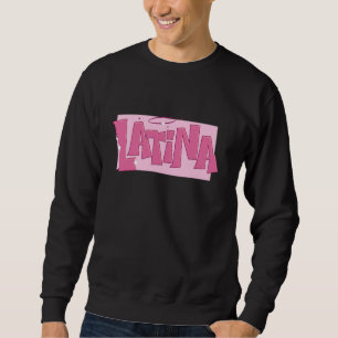 Latina Queen Boss Hispanic Culture Heritage Pride Sweatshirt
