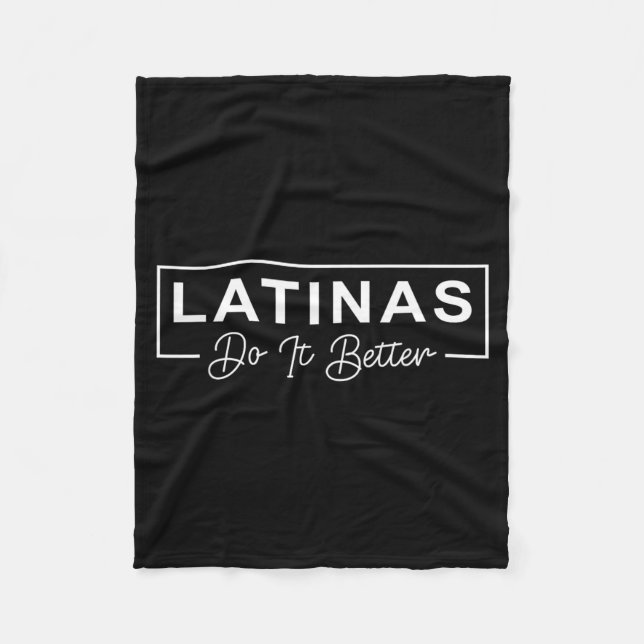 Latinas Do It Better Funny Sarcastic quote Fleece Blanket (Front)