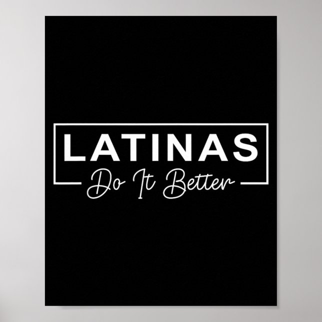Latinas Do It Better Funny Sarcastic quote Poster (Front)