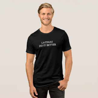 latinas do it better Tri-Blend shirt