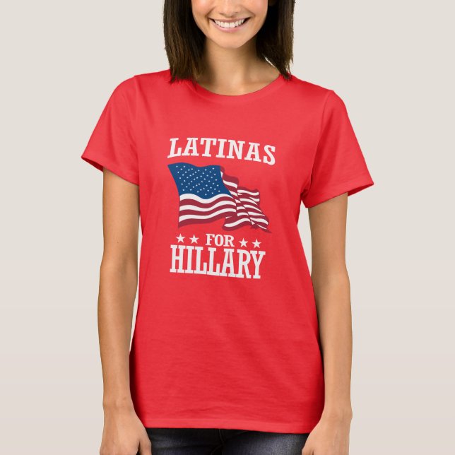 LATINAS FOR HILLARY T-Shirt (Front)