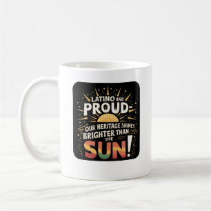 Latino and Proud Shining Heritage Coffee Mug