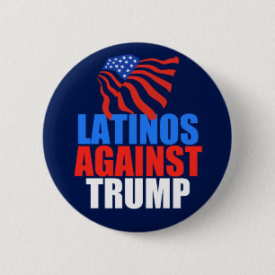 Latinos Against Trump 6 Cm Round Badge