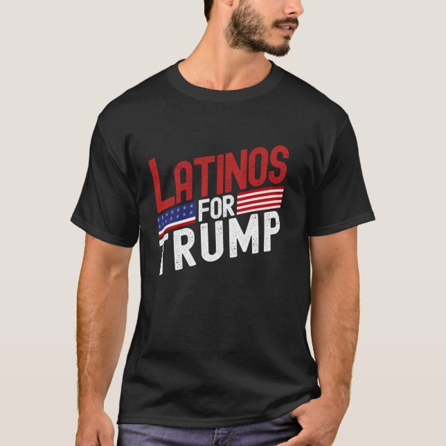 Latinos for Trump 2024 Election USA Flag Hispanic  T-Shirt (Front)