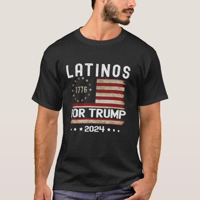 Latinos for Trump 2024 Funny Election USA Flag T S T-Shirt (Front)