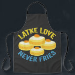 Latke Love Never Fries Funny Jewish Hanukkah Gift  Apron<br><div class="desc">hanukkah, jewish, chanukah, menorah, dreidel, gift, birthday, holiday, latke</div>