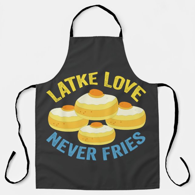 Latke Love Never Fries Funny Jewish Hanukkah Gift  Apron (Front)