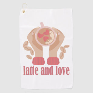 Latte and love cup, hands and coffee quote golf towel