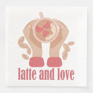 Latte and love cup, hands and coffee quote   napkin