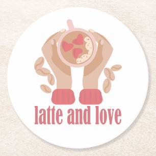 Latte and love cup, hands and coffee quote round paper coaster