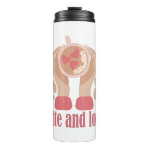 Latte and love cup, hands and coffee quote thermal tumbler