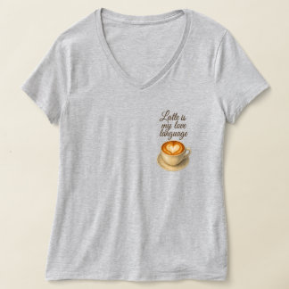 Latte Is My Love Language Women's T-Shirt