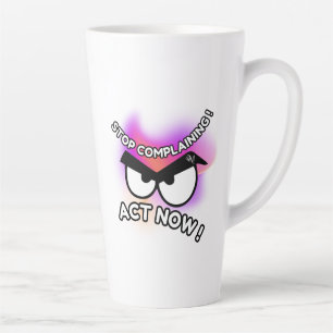 Latte Mug 17oz : Act Now
