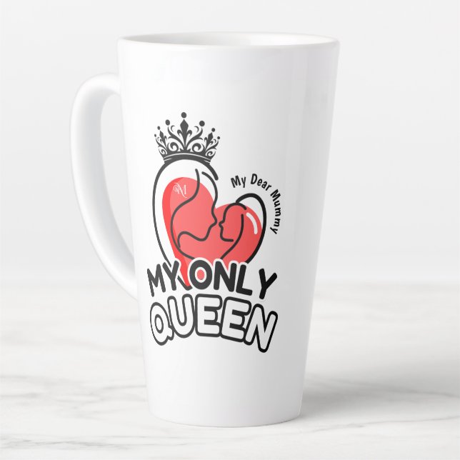 Latte Mug 17oz : My Only Queen (Left Angle)