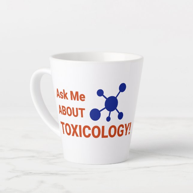 Latte Mug - Ask Me About Toxicology (Left Angle)