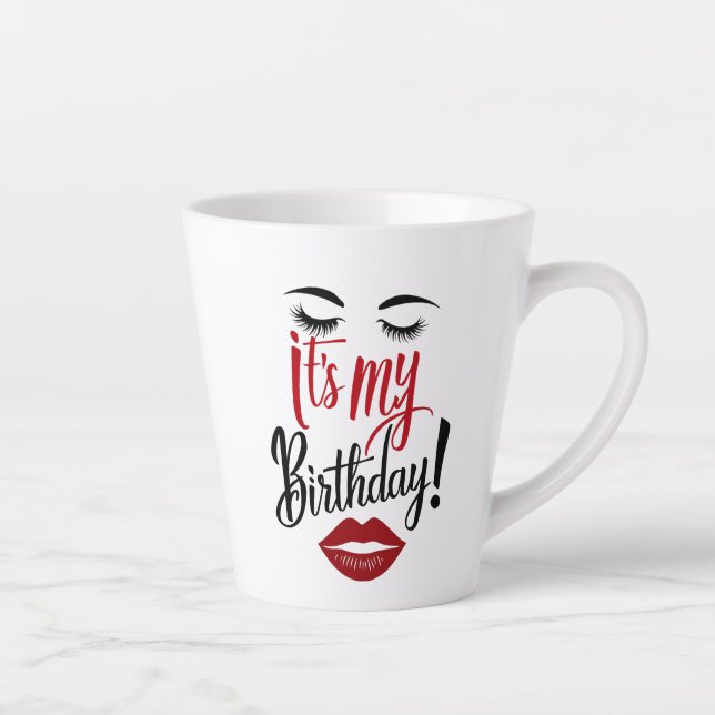 Latte Mug - It's My Birthday (Right)